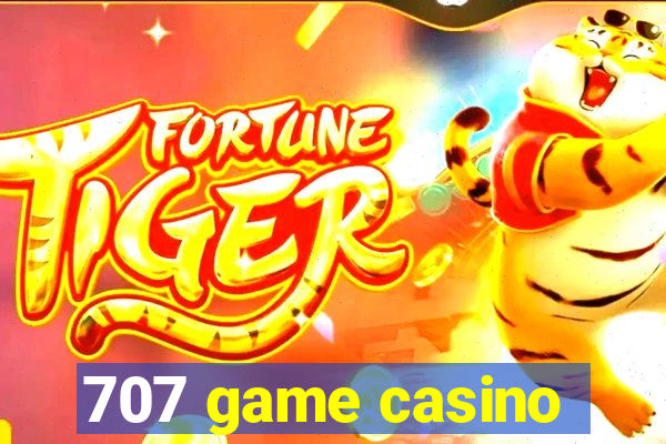 707 game casino